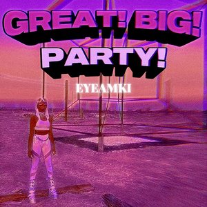 Image for 'Great! Big! Party!'