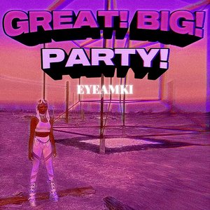 Изображение для 'Great! Big! Party!'