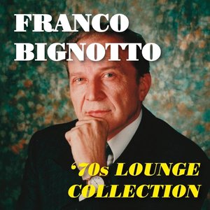 Image for 'Franco Bignotto '70s Lounge Collection'