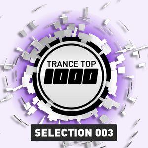 Zdjęcia dla 'Trance Top 1000 - Selection 003'