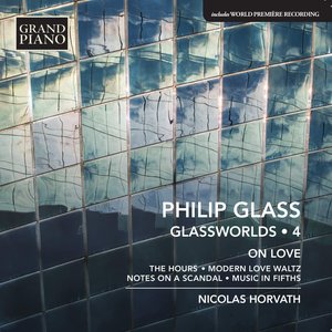 Изображение для 'Philip Glass: Glassworlds, Vol. 4 – On Love'