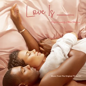 Image for 'Love Is __ (Music from the Original TV Series)'