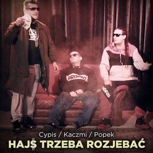 Image for 'Hajs trzeba rozjebać'