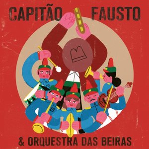 Image for 'Capitão Fausto & Orquestra das Beiras'
