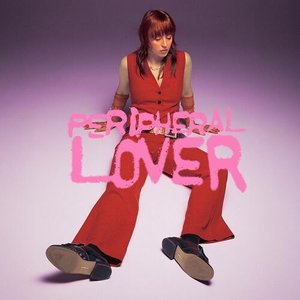 'Peripheral Lover'の画像