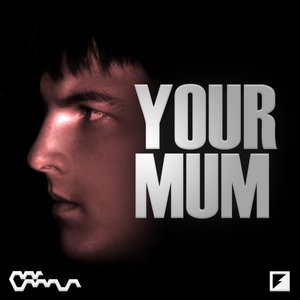 Изображение для 'Your Mum'