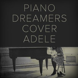 'Piano Dreamers Cover Adele'の画像