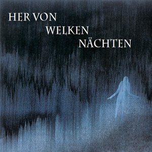 Image for 'Her von welken Nächten'