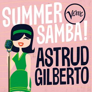 Image for 'Summer Samba! - Astrud Gilberto'