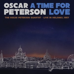 Bild für 'A Time for Love: The Oscar Peterson Quartet Live in Helsinki, 1987'