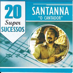 Image pour '20 Super Sucessos Santanna o Cantador'