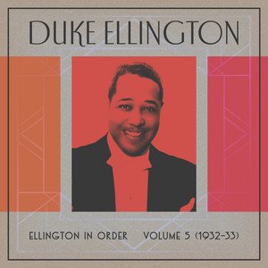 Bild für 'Ellington In Order, Volume 5 (1932-33)'