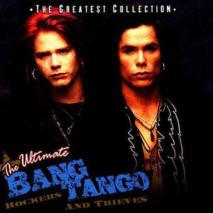 Image pour 'The Ultimate Bang Tango - Rockers & Thieves'