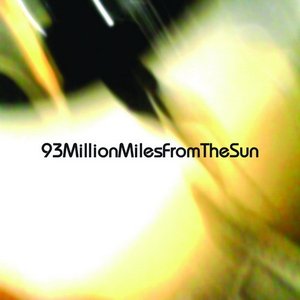 Zdjęcia dla '93 Million Miles From The Sun'