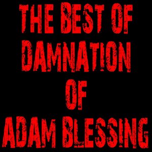 Zdjęcia dla 'The Best Of Damnation Of Adam Blessing'
