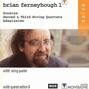 Imagen de 'Brian Ferneyhough: Sonatas, Second and Third String Quartets, Adagissimo'