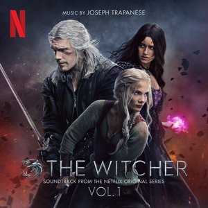 Image for 'The Witcher: Season 3 - Vol. 1 (Soundtrack from the Netflix Original Series)'