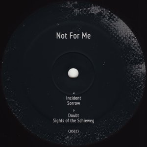 Image for 'Not For Me'