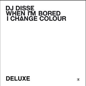 Image for 'When I'm Bored I Change Colour (Deluxe)'