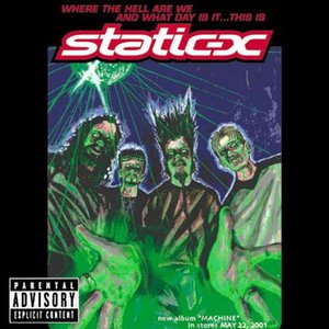 Bild för 'Where the Hell Are We and What Day Is It... This Is Static-X'