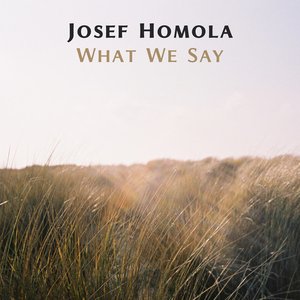 Image for 'What We Say'