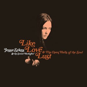 Image pour 'Like, Love, Lust & The Open Halls Of The Soul'