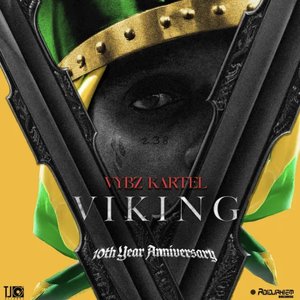 Image for 'Viking (Vybz Is King) : 10th Year Anniversary'