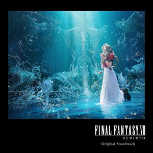 Изображение для 'FINAL FANTASY VII REBIRTH Original Soundtrack'