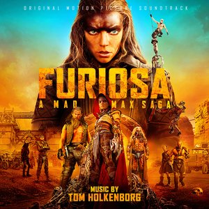 Изображение для 'Furiosa: A Mad Max Saga (Original Motion Picture Soundtrack)'