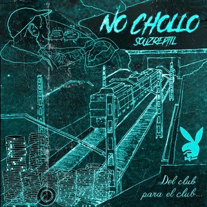 Image for 'NO CHOLLO'