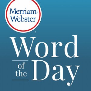 Image for 'Merriam-Webster's Word of the Day'