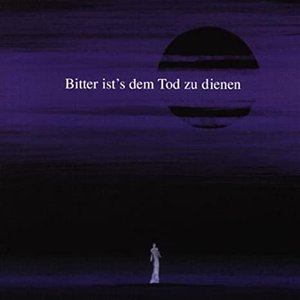 Image for 'Bitter Ists Dem Tod Zu Dienen'