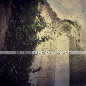 Image for 'The Extra Songs of Arcana'