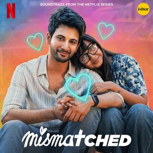 “Mismatched: Season 3 (Soundtrack from the Netflix Series)”的封面