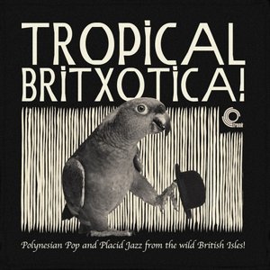 Image for 'Tropical Britxotica!'