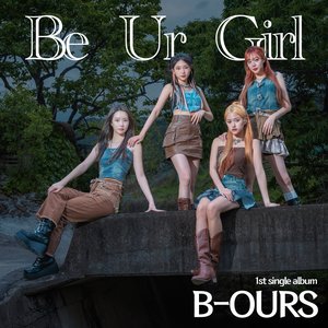 Image for 'Be Ur Girl'