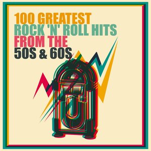 '100 Greatest Rock 'n' Roll Hits from the 50s & 60s' için resim