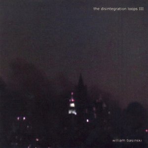 Image for 'The Disintegration Loops III (Remastered)'