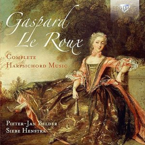 Bild für 'Gaspard le Roux: Complete Harpsichord Music'