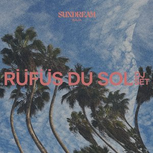 Bild für 'RÜFÜS DU SOL: Sundream Baja 2023 (DJ Mix)'