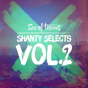 Image for 'Shanty Selects, Vol. 2 (Original Game Soundtrack)'