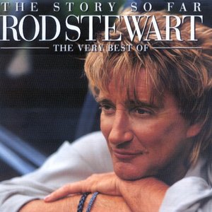 'The Story So Far: The Very Best of Rod Stewart'の画像