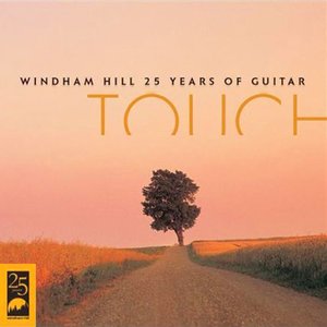 Bild für 'Touch - Windham Hill 25 Years of Guitar'