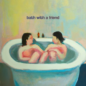 Image for 'Bath With A Friend'