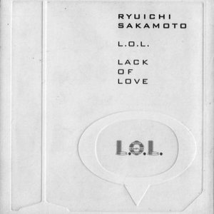 “L.O.L. (LACK OF LOVE)”的封面