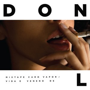 Image for 'Mixtape Caro Vapor - Vida e Veneno de Don L'