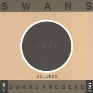 Image for 'Swans Are Dead (Live '95-'97)'