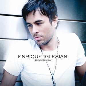 Image for 'Enrique Iglesias: Greatest Hits'