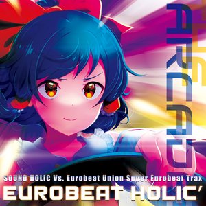 Image for 'EUROBEAT HOLIC' -THE ARCADE-'