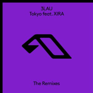 Image for 'Tokyo (feat. XIRA) [The Remixes]'